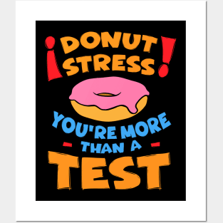 Donut Stress Teacher Test Day Posters and Art